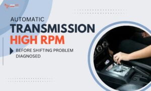 automatic transmission high rpm before shifting
